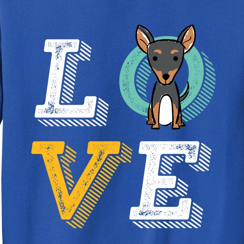 I Love Miniature Pinscher Cool Gift For Min Pin Dog Lover Tall Sweatshirt