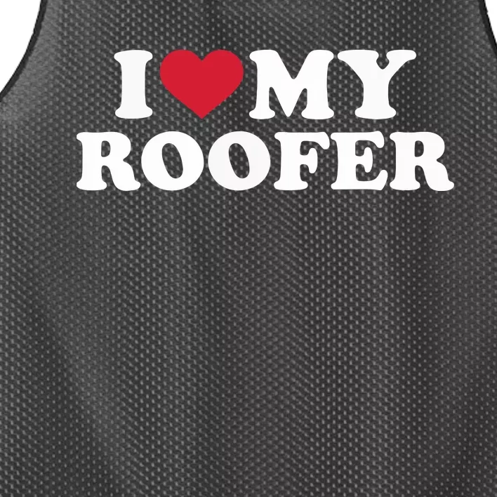 I Love My Roofer Mesh Reversible Basketball Jersey Tank