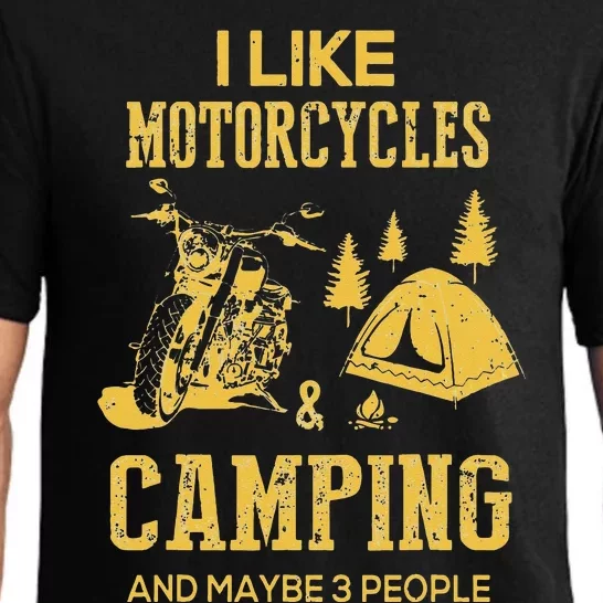 I Like Motorcycles And Camping And Maybe 3 People Pajama Set