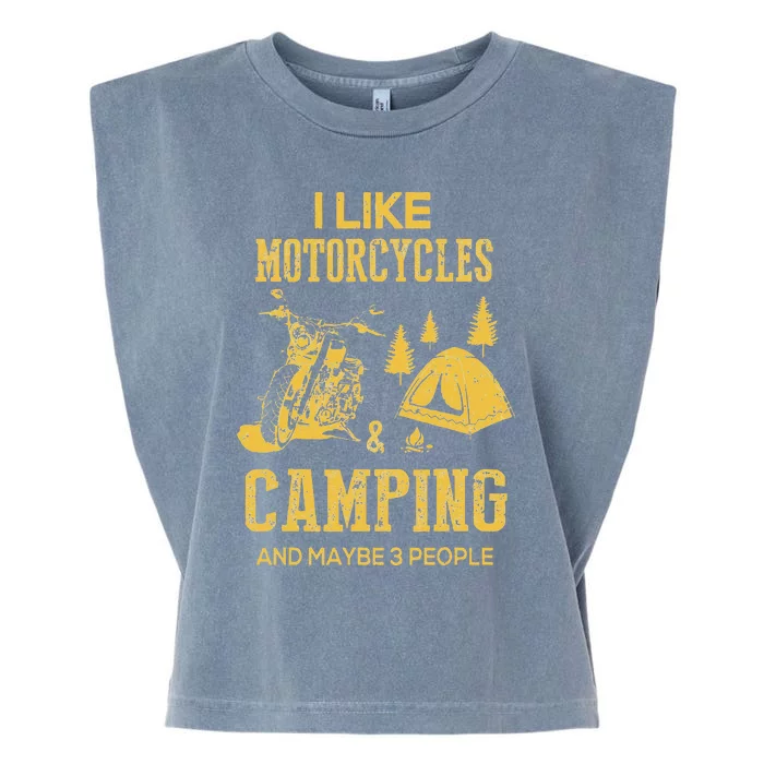 I Like Motorcycles And Camping And Maybe 3 People Garment-Dyed Women's Muscle Tee