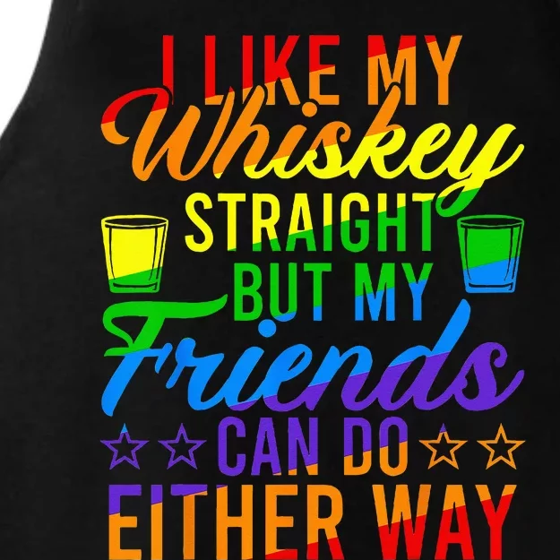 I Like My Whiskey Straight But My Friends LGBT Pride Month Ladies Tri-Blend Wicking Tank