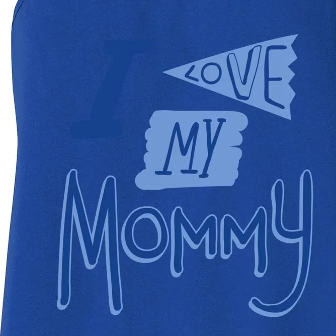 I Love My Mommy Gift Women's Racerback Tank