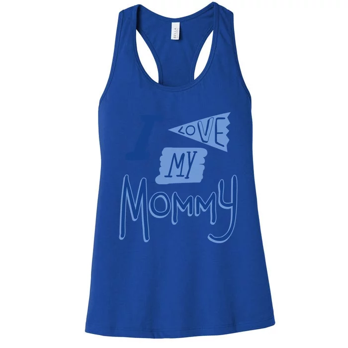 I Love My Mommy Gift Women's Racerback Tank