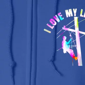 I Love My Line Electric Cable Line Wife Mom Gift Full Zip Hoodie