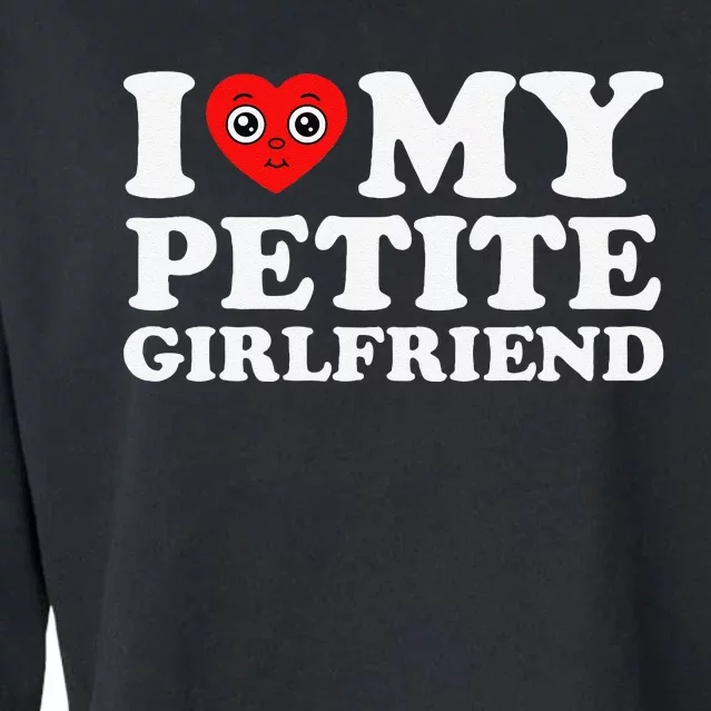 I Love My Petite Friend I Heart My Hot Friend Cropped Pullover Crew