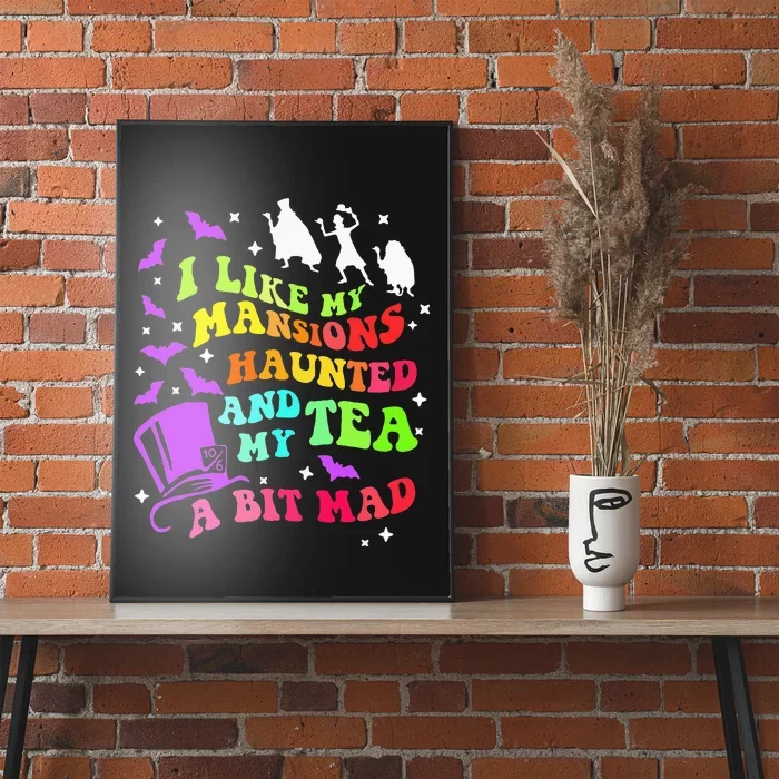 I Like My Mansions Haunted And My Tea A Bit Mad Halloween Poster