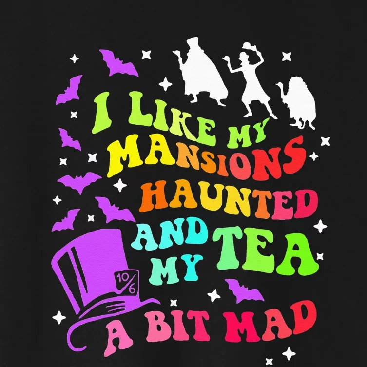 I Like My Mansions Haunted And My Tea A Bit Mad Halloween Women's Crop Top Tee