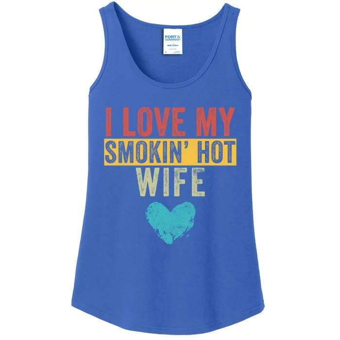 I Love My Smokin Hot Wife Funny Wife Husband Valentines Day Great Gift Ladies Essential Tank