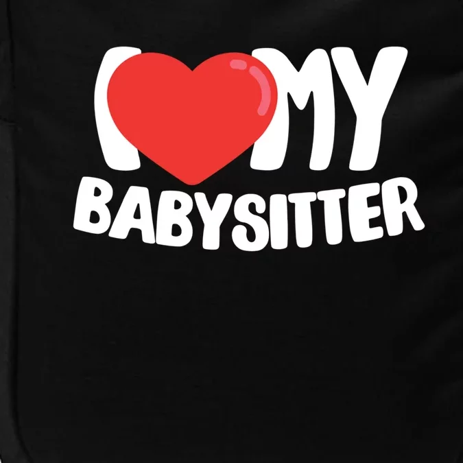 I Love My Sitter Great Gift Impact Tech Backpack