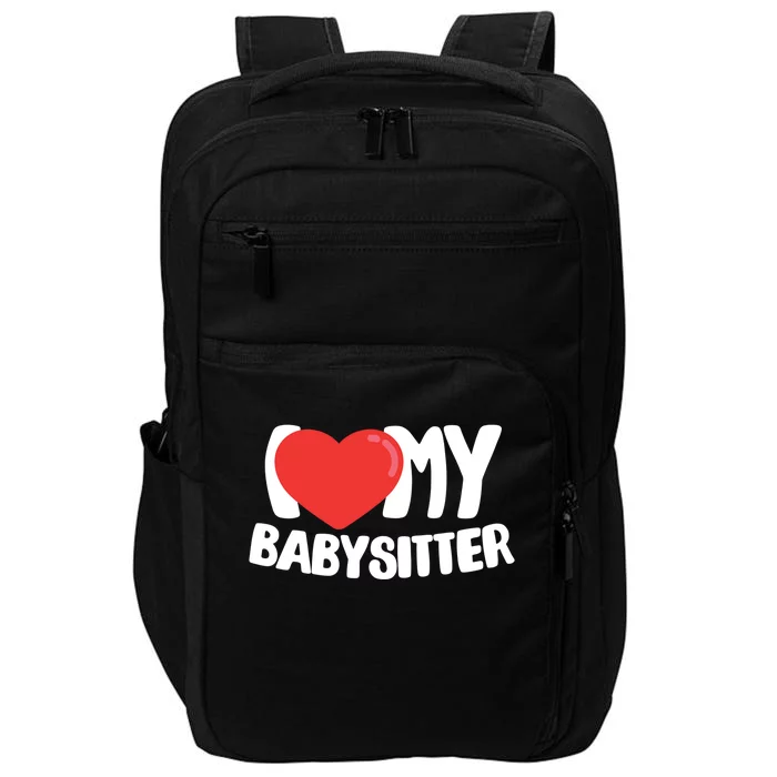 I Love My Sitter Great Gift Impact Tech Backpack