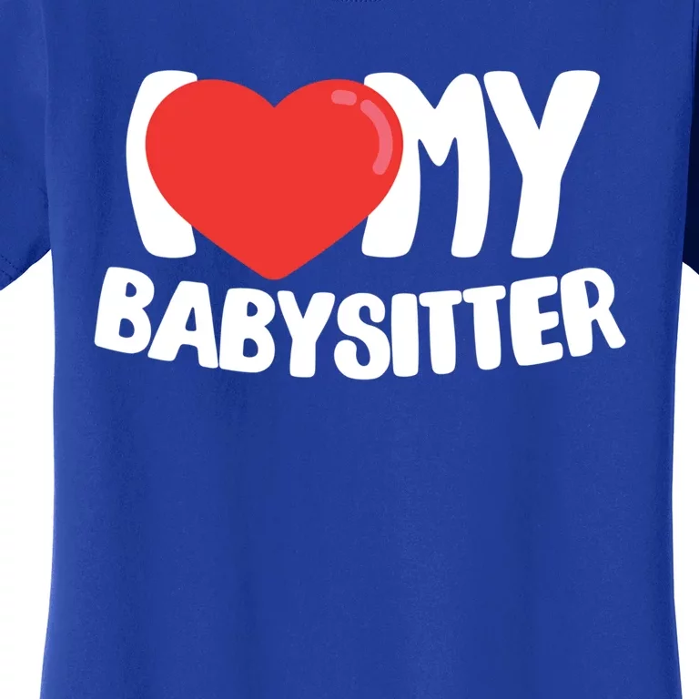 I Love My Sitter Great Gift Women's T-Shirt