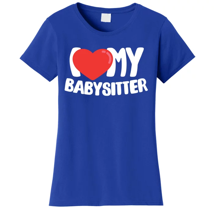 I Love My Sitter Great Gift Women's T-Shirt