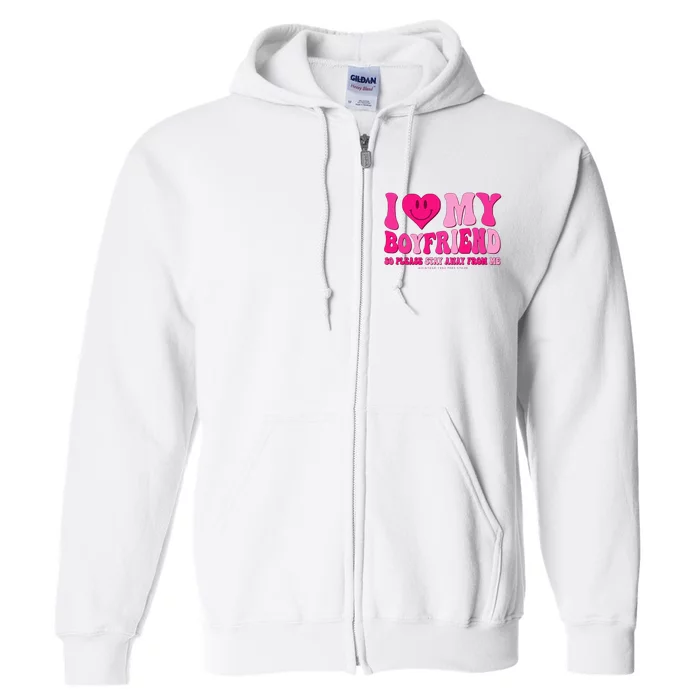 I Love My Boyfriend Valentines Day I Heart My Boyfriend BF Full Zip Hoodie