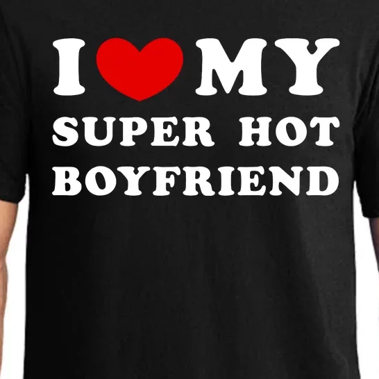 I Love My Super Hot Boyfriend I Heart My Super Hot Boyfriend Pajama Set