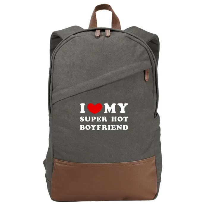 I Love My Super Hot Boyfriend I Heart My Super Hot Boyfriend Cotton Canvas Backpack