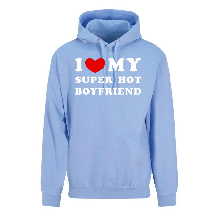 I Love My Super Hot Boyfriend I Heart My Super Hot Boyfriend Unisex Surf Hoodie