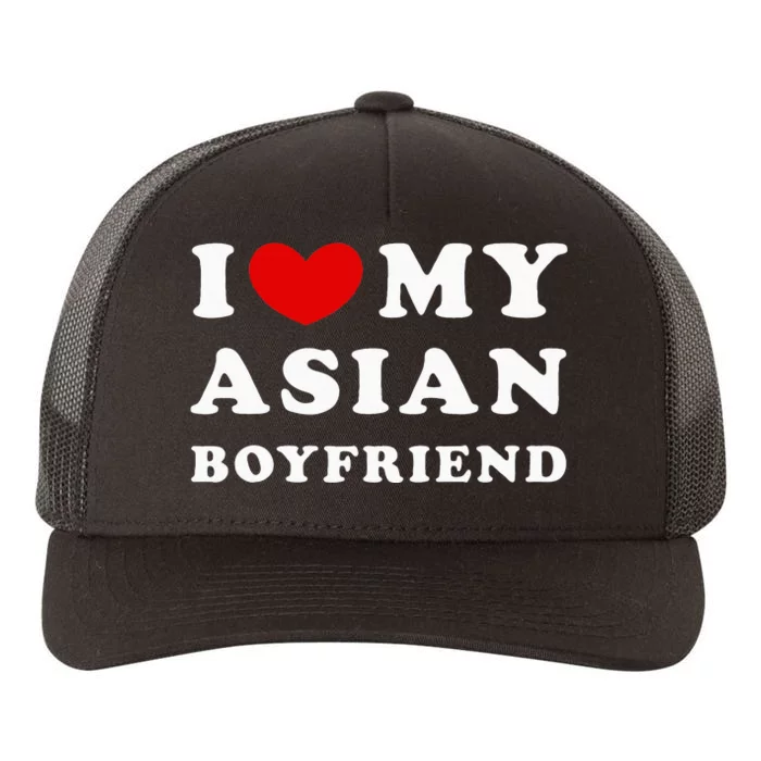 I Love My Asian Boyfriend Yupoong Adult 5-Panel Trucker Hat