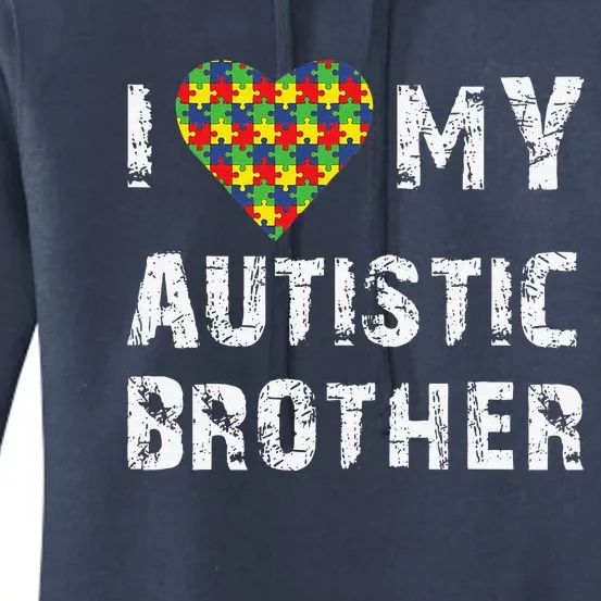 I Love My Autistic Brother Autism Awareness Day Women's Pullover Hoodie