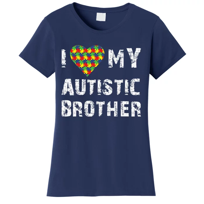 I Love My Autistic Brother Autism Awareness Day Women's T-Shirt