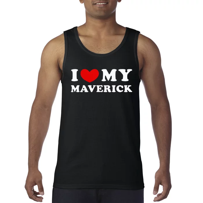 I Love My Maverick Tank Top