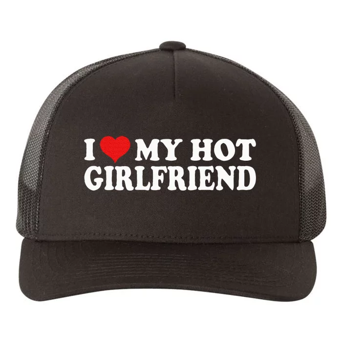 I Love My Girlfriend Yupoong Adult 5-Panel Trucker Hat