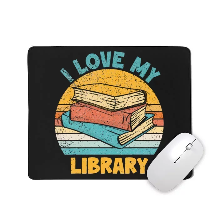 I Love My Library Sunset For Book Lovers Readers Librarian Mousepad