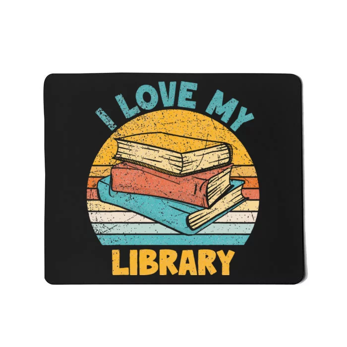 I Love My Library Sunset For Book Lovers Readers Librarian Mousepad