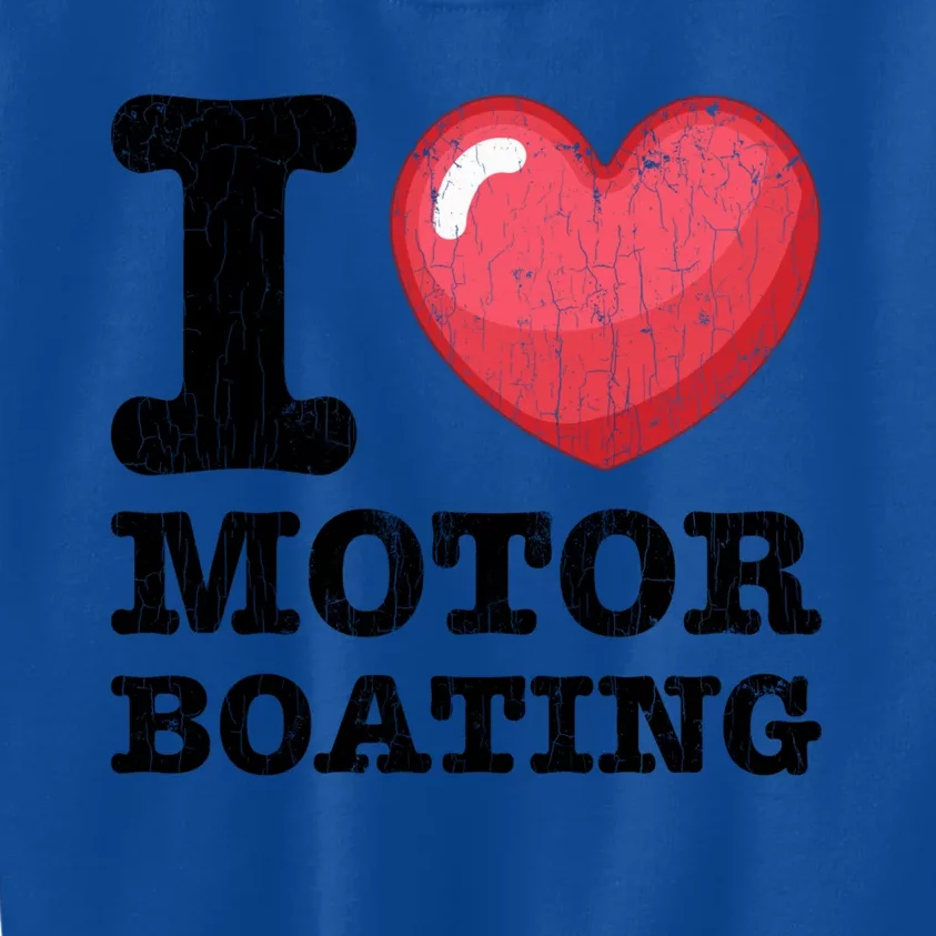 I Love Motor Boating Funny Sailor Sailing Sailboat Graphic Funny Gift Kids Sweatshirt