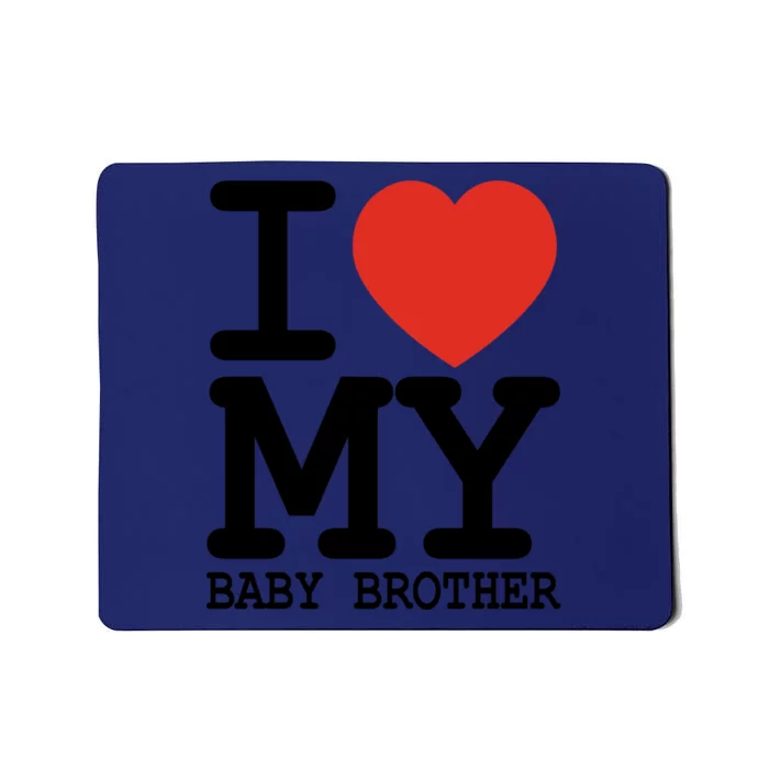 I Love My Brother Family Matching Valentines Day Great Gift Mousepad