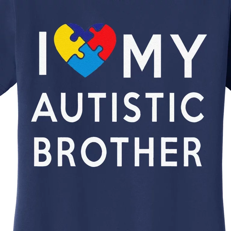 I Love My Autistic Brother Autism Awareness Heart Women's T-Shirt