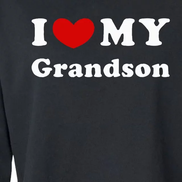 I Love My Grandson Cropped Pullover Crew