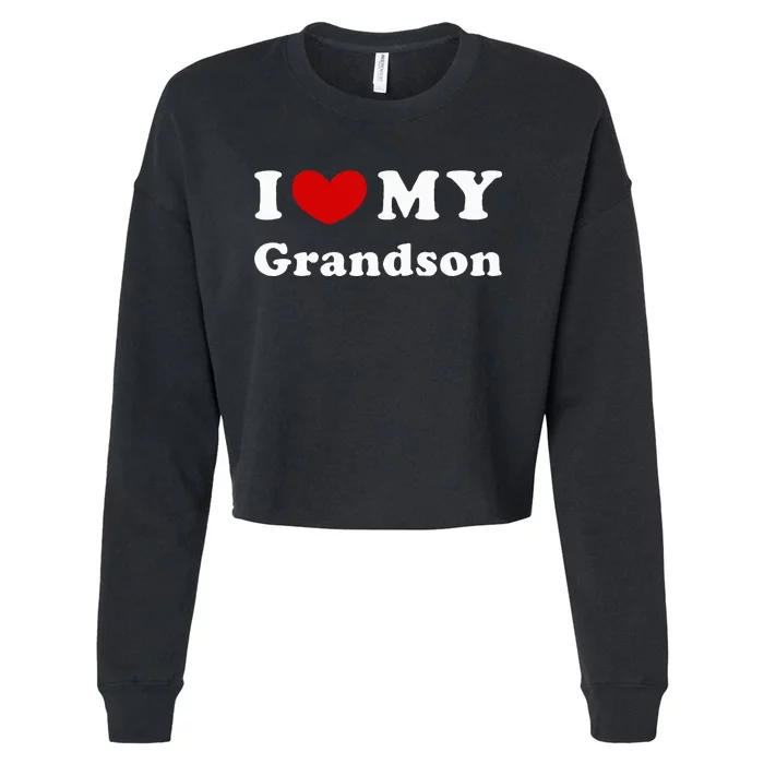 I Love My Grandson Cropped Pullover Crew