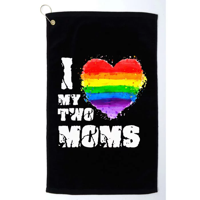 I Love My Two Moms Lesbian LGBT Pride Platinum Collection Golf Towel