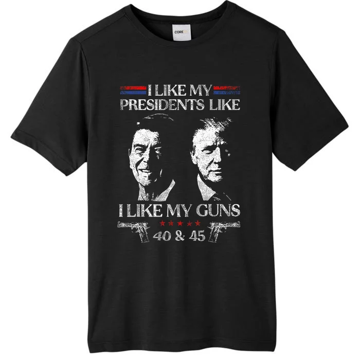 I Like My Presidents Like I Like My Guns 40 45 ChromaSoft Performance T-Shirt