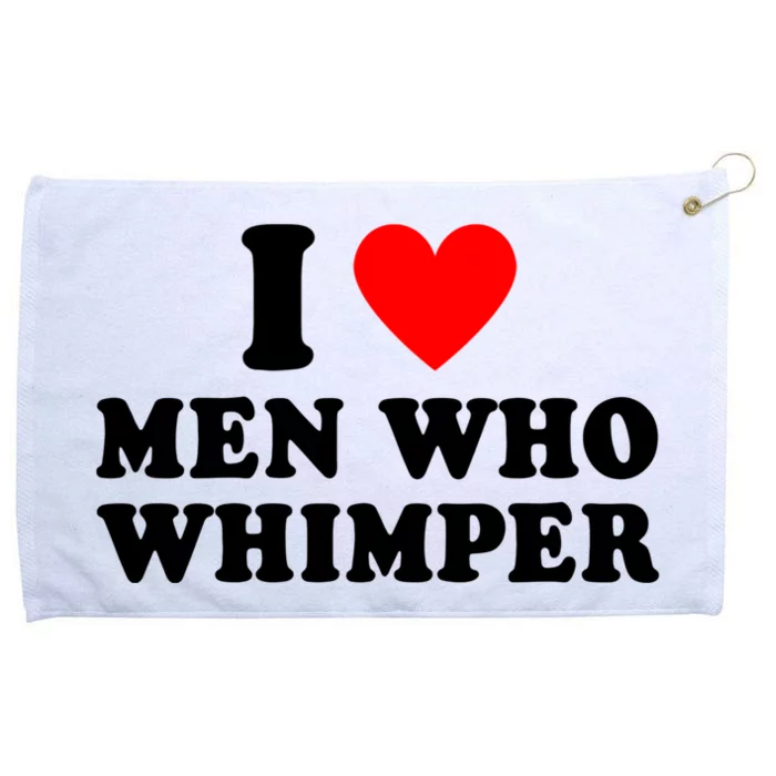 I Love Men Who Whimper Funny Whimper Quotes Grommeted Golf Towel