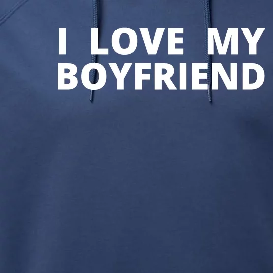 I Love My Boyfriend Funny Valentines Day Performance Fleece Hoodie