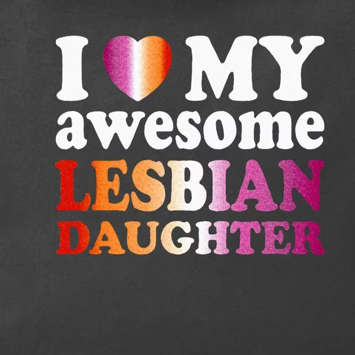 I Love My Awesome Lesbian Daughter Zip Tote Bag