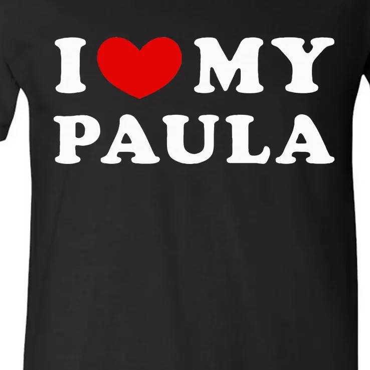 I Love My Paula V-Neck T-Shirt