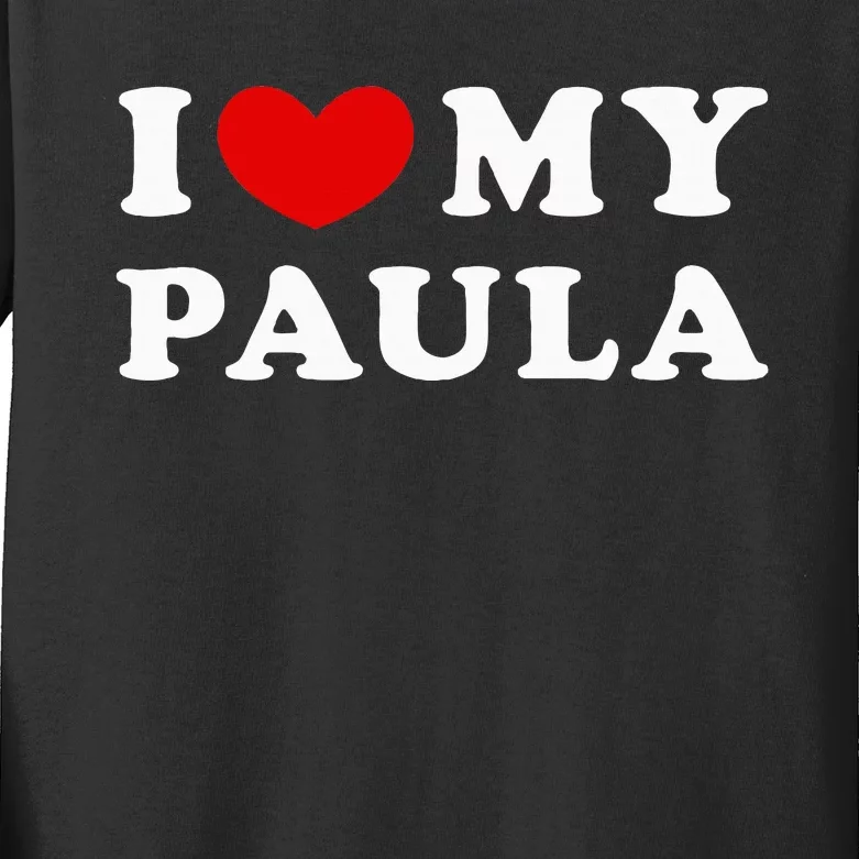 I Love My Paula Kids Long Sleeve Shirt