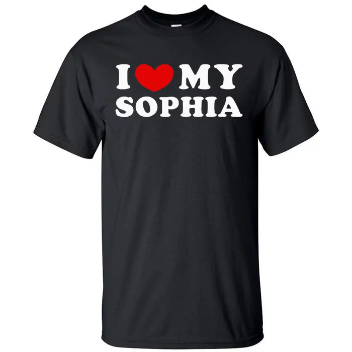 I Love My Sophia Tall T-Shirt