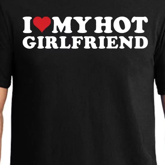 I Love My Hot Girlfriend I Heart My Hot Girlfriend Gf Pajama Set