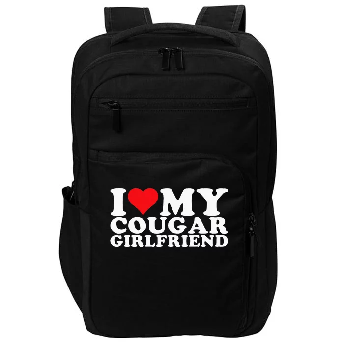 I Love My Cougar Girlfriend I Heart My Cougar Girlfriend Gf Impact Tech Backpack