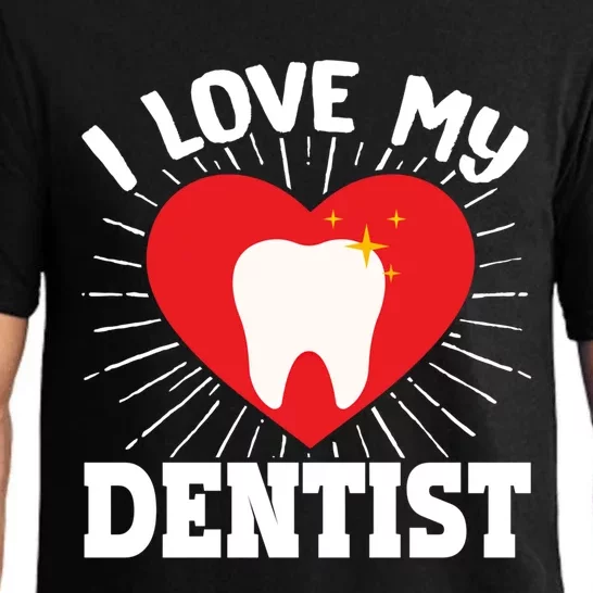 I Love My Dentist Dental Assistant Hygienist Orthodontist Gift Pajama Set