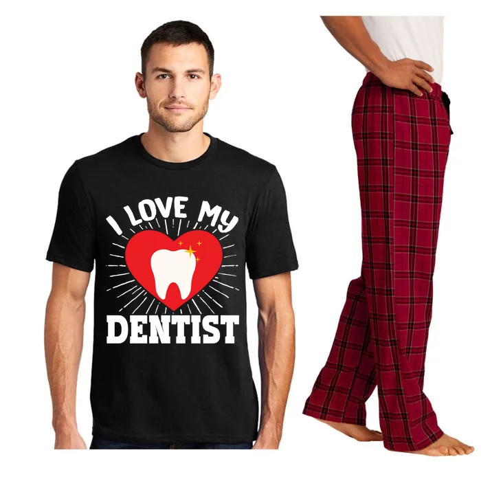 I Love My Dentist Dental Assistant Hygienist Orthodontist Gift Pajama Set