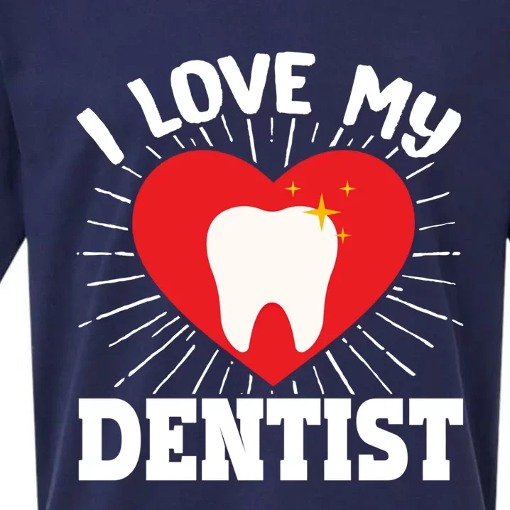 I Love My Dentist Dental Assistant Hygienist Orthodontist Gift Sueded Cloud Jersey T-Shirt