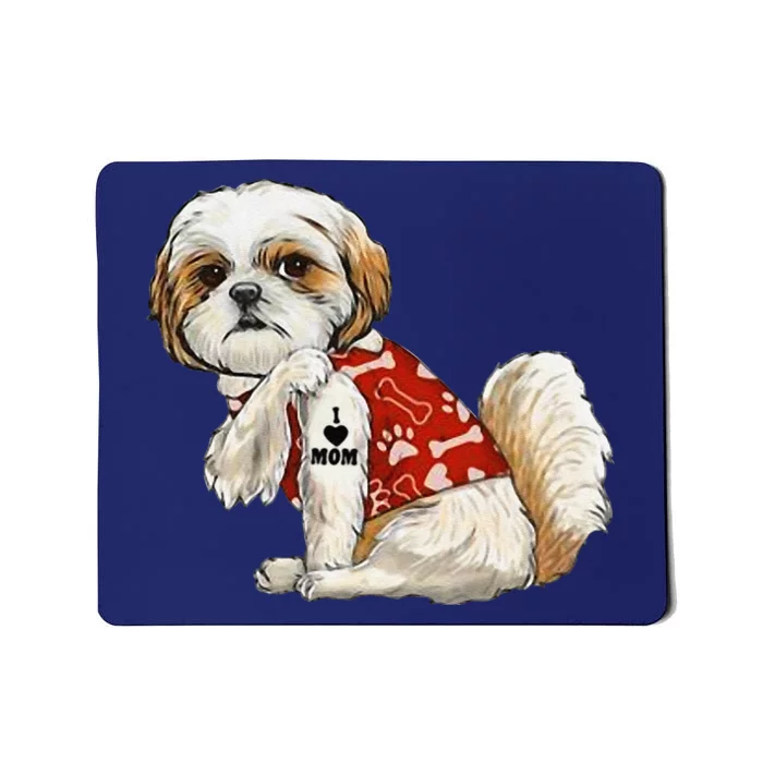 I Love Mom Tattoo Shih Tzu Mom Funny MotherS Day Gift Mousepad