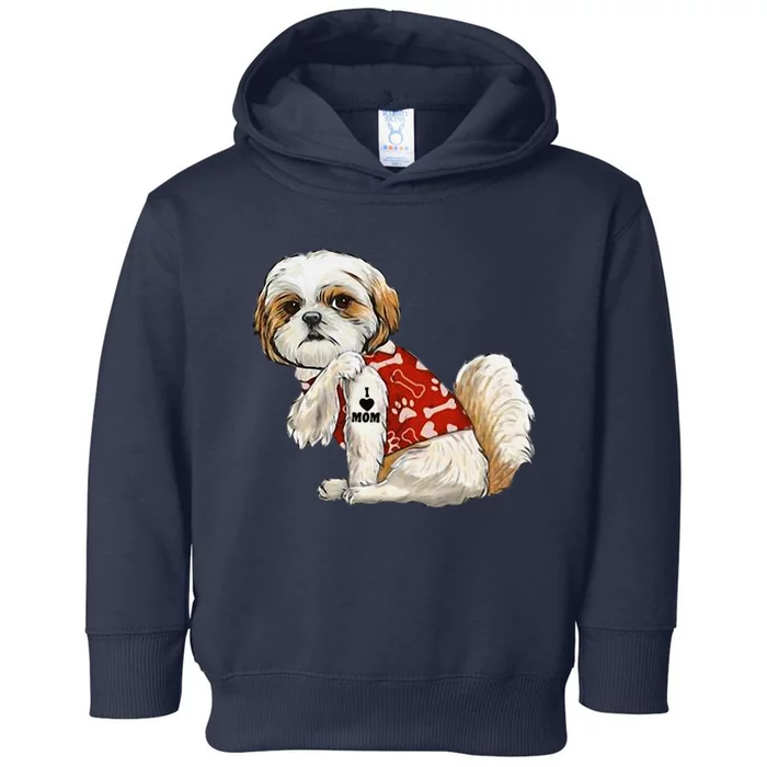 I Love Mom Tattoo Shih Tzu Mom Funny MotherS Day Gift Toddler Hoodie