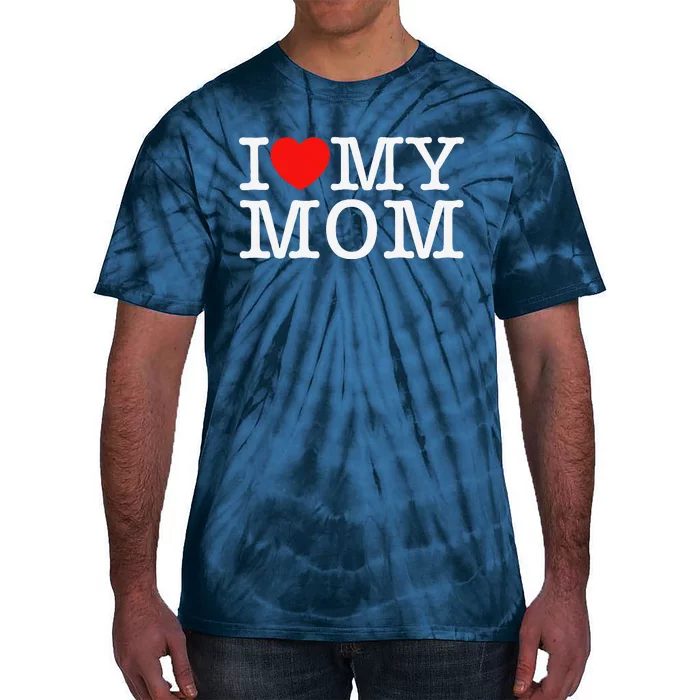 I Love My Mom Tie-Dye T-Shirt