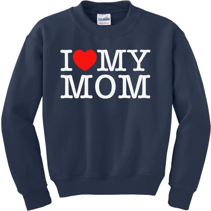 I Love My Mom Kids Sweatshirt