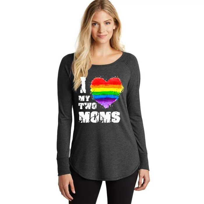 I Love My Two Moms Lesbian LGBT Pride Women's Perfect Tri Tunic Long Sleeve Shirt